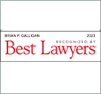 Brain P. Galligan Recognized By Best Lawyers 2023